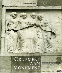 Ornament aan Monument. Wandelingen langs gevelversieringen in de binnenstad en de 19e eeuwse stadsuitleg van Nijmegen. — HEIDEN, H. DE / JETTEN, M.