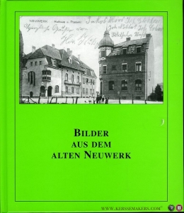 Bilder aus dem alten Neuwerk — HUPPERTZ, Heinz-Josef / u.a. (Zusammenstellung)