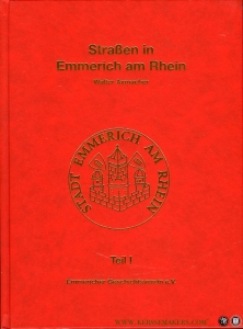 Straßen in Emmerich am Rhein Teil 1., Allgemeiner Teil. — AXMACHER, Walter