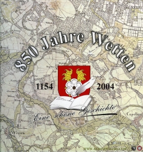 850 Jahre Wetten. 1154 - 2004. Eine schöne Geschichte — N/A