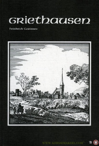Griethausen. Die Geschichte einer Stadtgründung oder Aufstieg und Niedergang eines Rheinhafens. — GORISSEN, Friedrich