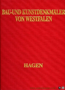 Die Bau- und Kunstdenkmäler des Kreises Hagen-Stadt / Hagen-Land. — LUDORFF, A. (bearbeitet von)