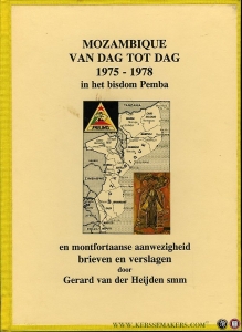 Mozambique van dag tot dag 1975-1978 in het bisdom Pemba en montfortaanse aanwezigheid - brieven en verslagen — HEIJDEN, Gerard van der