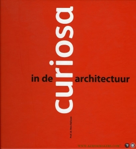 Curiosa in de architectuur — NELISSEN, Nico