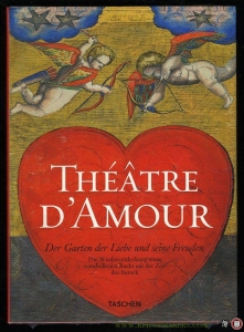 Théatre d'Amour. Der Garten der Liebe und seine Freuden. Vollständiger Nachdruck der kolorierten Emblemata amatoria von 1620. — WARNCKE, Carsten-Peter
