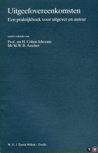 Uitgeefovereenkomsten. — Cohen Jehoram, H. / Asscher, M.