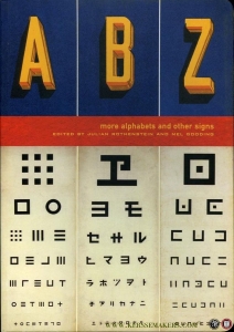 More Alphabets and Other Signs. — ROTHENSTEIN, Julian / GOODING, Mel (edited by)