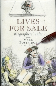 Lives for Sale. Biographers' Tales. — BOSTRIDGE, Mark (edited by)