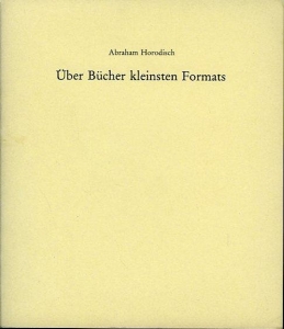 Über Bücher kleinsten Formats. — HORODISCH, Abraham