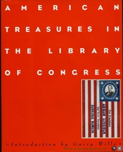 American Treasures in the Library of Congress. Memory - Reason - Imagination. — WILLS, Garry (introduction by)