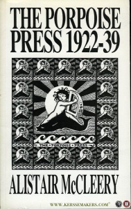 The Porpoise Press 1922-32. — McLEERY, Alistair