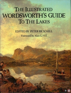 The Illustrated Wordsworth's Guide To The Lakes. — BICKNELL, Peter (edited by)