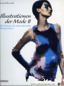 Illustrationen der Mode II . Die Visionen internationaler Modezeichner — BORELLI, Laird