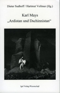 'Karl Mays ""Ardistan und Dschinnistan"" - Karl-May-Studien-Band 4" — SUDHOFF, Dieter / VOLLMER, Hartmut (Hg.)