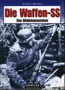 Die Waffen-SS. Eine Bilddokumentation- — WALTHER, Herbert