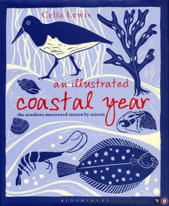 An Illustrated Coastal Year. The seashore uncovered season by season — LEWIS, Celia