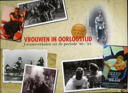 Vrouwen in Oorlogstijd. Levensverhalen uit de periode '40-'45 ( incl 3 DVD's ). — PIJNAPPELS, Kees / MALLO, Ton