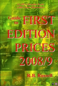 Guide to First Edition Prices 2008/9. 42,500 Collectable Books - 1,000 Colour Illustrations. — RUSSELL, R. B.