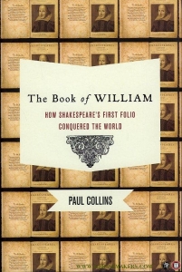 The Book of William. How Shakespeare's First Folio Conquered the World. — COLLINS, Paul