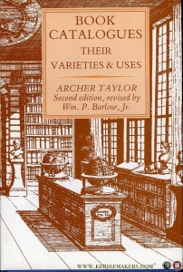 Book Catalogues. Their Varieties and Uses (second revised edition). — TAYLOR, Archer