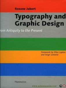 Typography and Graphic Design. From Antiquity to the Present. — JUBERT, Roxanne