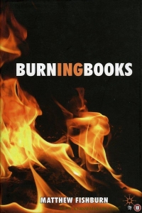 Burning Books. — FISHBURN, Matthew
