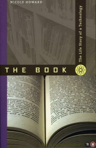 The Book. The Life Story of a Technology. — HOWARD, Nicole