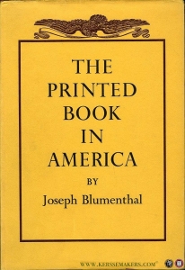 The Printed Book in America. — BLUMENTHAL, Joseph