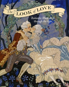 The Look of Love. Romantic Illustration Through the Ages. — N/A