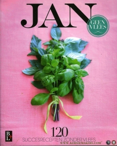 JAN Geen vlees. 120 succesrecepten zonder vlees. — N/A
