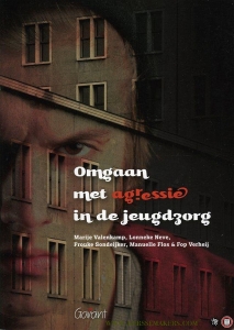 Omgaan met agressie in de jeugdzorg. — Flos, Manuelle, Neve, Lonneke, Sondeijker, Frouke, Valenkamp, Marije