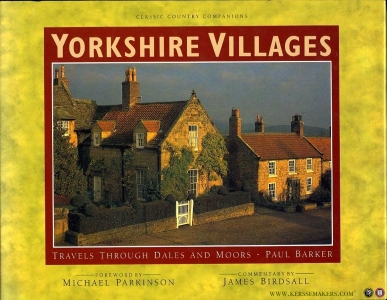 Yorkshire Villages. Travels Through Dales and Moors. (HARDCOVER) — BIRDSALL, James / PARKINSON, Michael