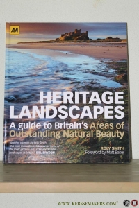 Heritage Landscapes. A Guide to Britain's Areas of Outstanding Natural Beauty. — SMITH, Roly