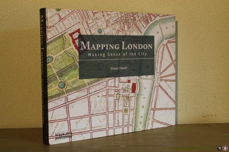 Mapping London. Making Sense of the City. — FOXELL, Simon