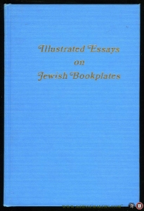Illustrated Essays on Jewish Bookplates. — GOODMAN, Philip