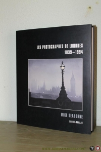 Les photographes de Londres 1939-1994. — SEABORNE, Mike