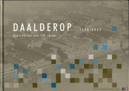 Daalderop 1880-2005. Kroniek van een 125-jarige — Diverse auteurs