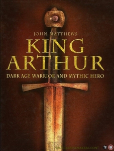 King Arthur. Dark Age Warrior and Mythic Hero. — MATTHEWS, John