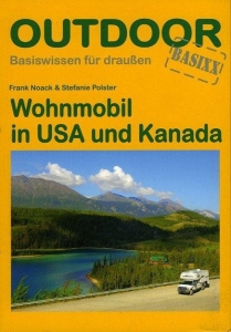 Wohnmobil in USA und Kanada - Outdoor, Basiswissen für draußen — NOACK, Frank / POLSTER, Stefanie