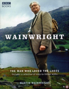 Wainwright. The Man Who Loved the Lakes. Includes a selection of easy-to-do-follow walks. — WAINWRIGHT, Martin