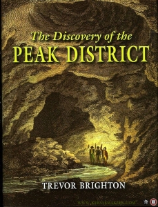 The Discovery of the Peak District. From Hades To Elysium. — BRIGHTON, Trevor