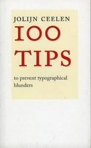 100 tips to prevent typographical blunders (translated from the Dutch). — CEELEN, Jolijn
