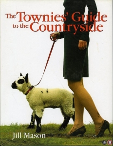 Townies' Guide to the Countryside. — MASON, Jill