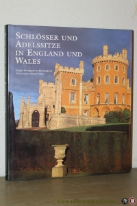 Schlösser und Adelssitze in England & Wales. — Montgomery-Massingberd, Hugh / Sykes, Christopher Simon
