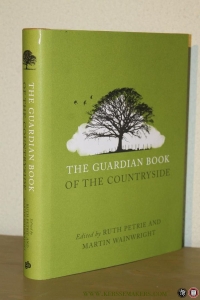 Guardian Book of the Countryside. — PETRIE, Ruth / WAINWRIGHT, Martin (edited by)