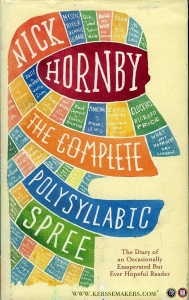 The Complete Polysyllabic Spree. (HARDCOVER) — HORNBY, Nick