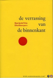 De verrassing van de binnenkant. — VRIES, Doortje de