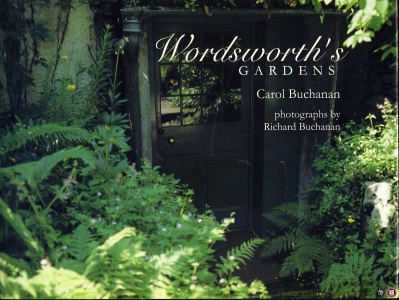 Wordsworth's Gardens (signed by the author and photographer) — BUCHANAN, Carole (text) / BUCHANAN, Richard (photographs)
