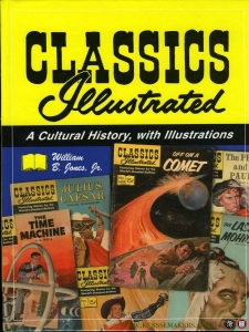 Classics Illustrated. A Cultural History, with Illustrations — JONES, William Bryan
