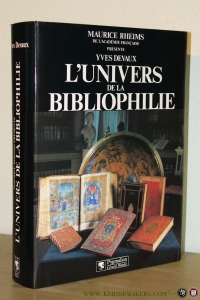L'Universe de la Bibliophilie. Présentation de Maurice Rheims de l'Académie francaise. — DEVAUX, Yves